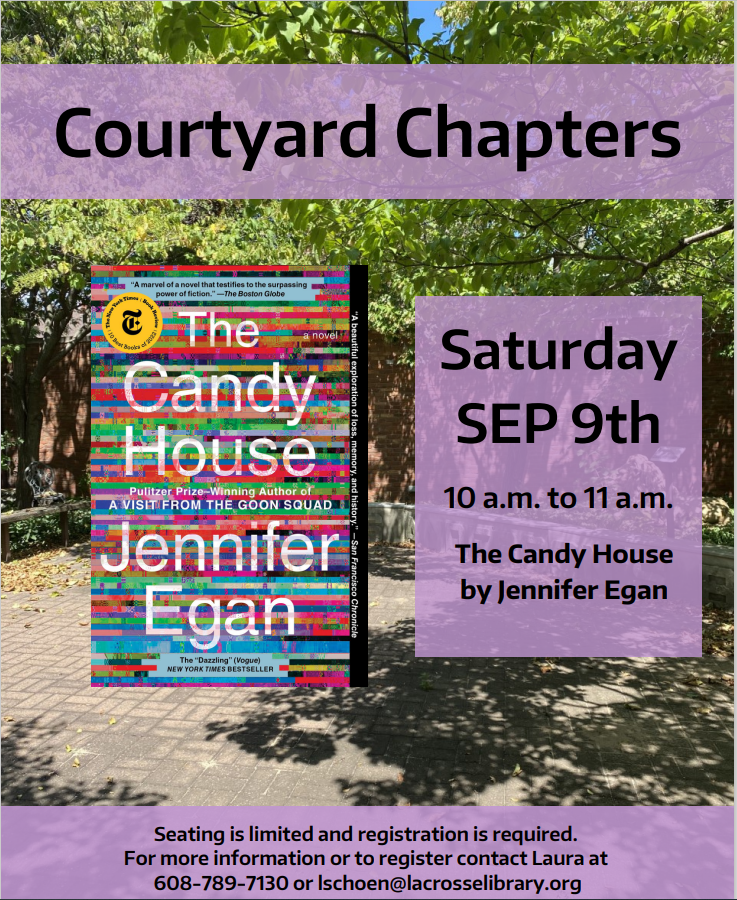 Courtyard Chapters The Candy House La Crosse Public Library